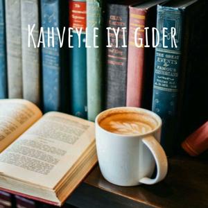 Kahveyle İyi Gider