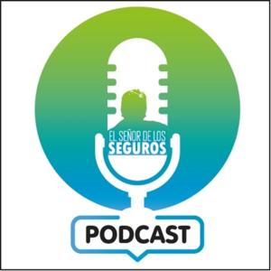 El Señor de los Seguros Podcast.