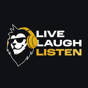Live Laugh Listen