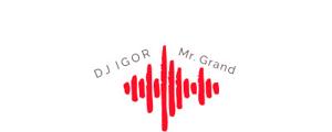 DJ IGOR (Mr. Grand)