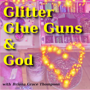 Glitter, Glue Guns God