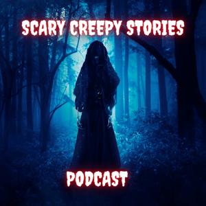 Scary Creepy Stories Podcast