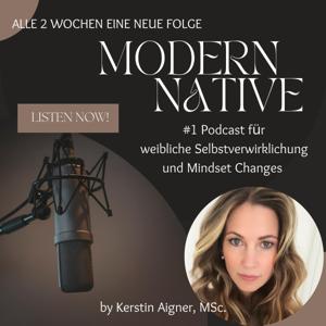 Modern Native - Weibliche Selbstverwirklichung und Mindset Changes