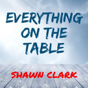 Everything On The Table