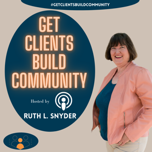 Get Clients, Build Community