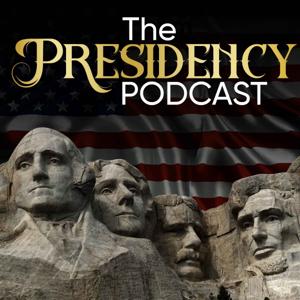The Presidency Podcast