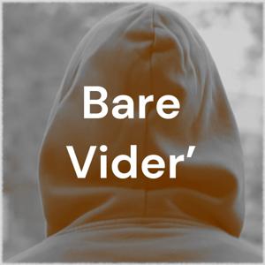 Bare Vider'