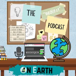 The Realest Podcast On Earth