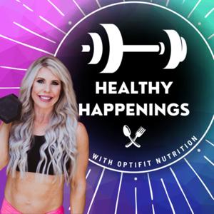 Healthy Happenings with OptiFit Nutrition