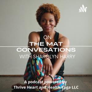 On The Mat Conversations with Sharolyn Harry