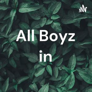All Boyz in