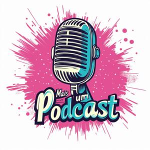 Mais um Podcast
