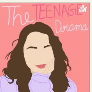 THE TEENAGE DRAMA