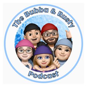 The Bubba and Rusty Podcast