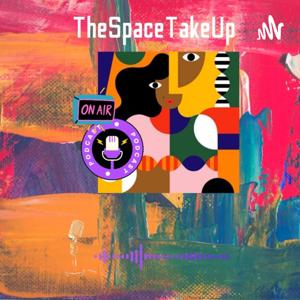 The Space Take Up Podcast