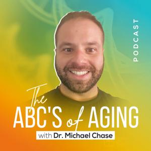 The ABC's of Aging with Dr. Michael Chase