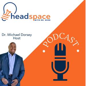 Headspace With Dr. Mike