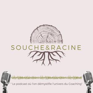 Souche & Racine