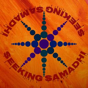 Seeking Samadhi
