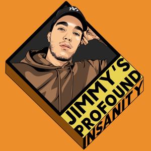 Jimmy's Profound Insanity