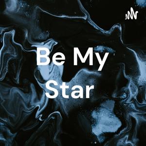Be My Star