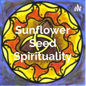 Sunflower Seed Spirituality