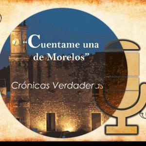 Cuéntame Una de Morelos