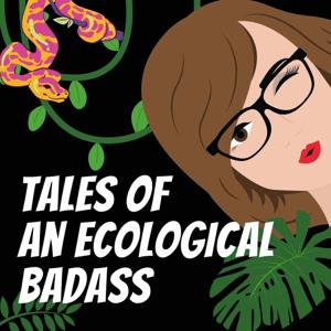 Tales of an Ecological Badass