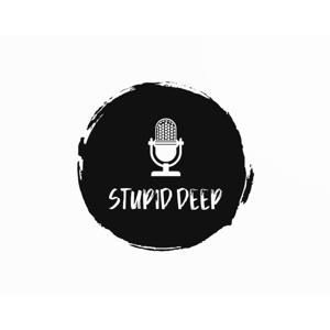 Stupid Deep