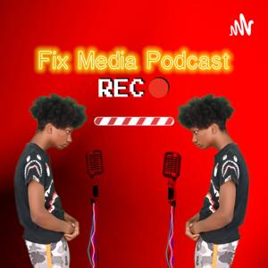 Fix Media Podcast