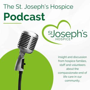 The St. Joseph's Hospice Podcast