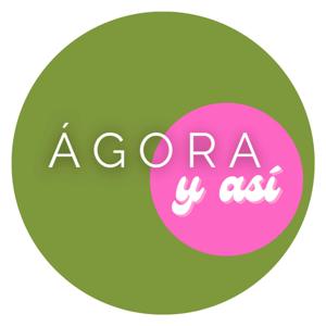 Ágora y Así