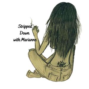 Stripped Down with Marianne