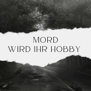Mord wird ihr Hobby