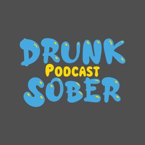 Drunk Sober Podcast