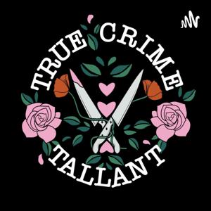 True Crime Tallant