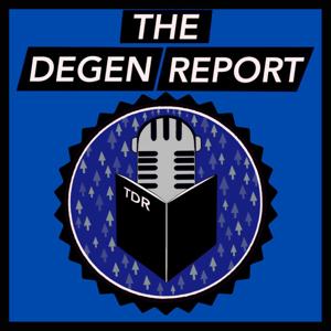 The Degen Report