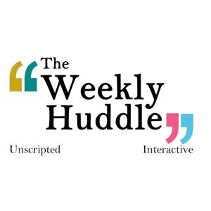 The Weekly Huddle