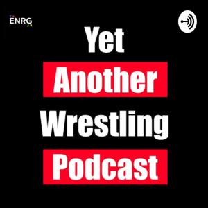 Yet Another Wrestling Podcast