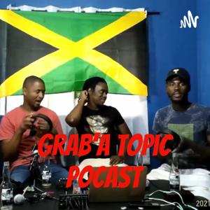 Grab'A Topic Podcast