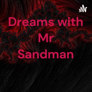 Dreams with Mr Sandman