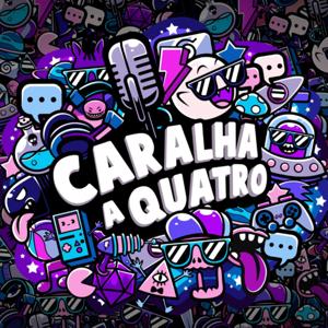 CARALHA A QUATRO