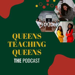Natisha Livingston Presents: Queens Teaching Queens Podcast