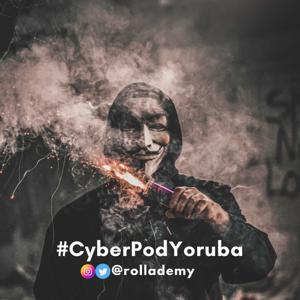 CyberPodYoruba -  Cybersecurity in Yoruba