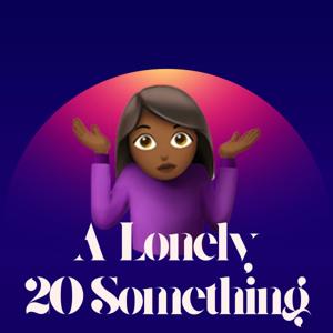 A Lonely 20 Something