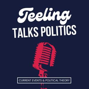 Teeling Talks Politics
