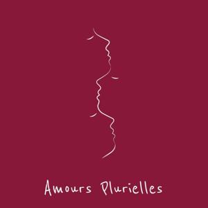 Amours Plurielles by Amours Plurielles