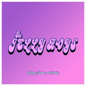 The Jelly Boys Podcast