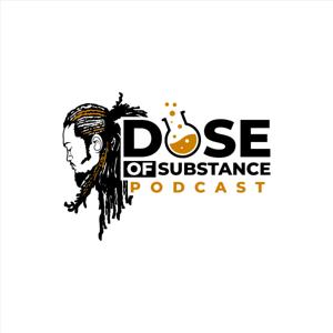 Dose Of Substance Podcast