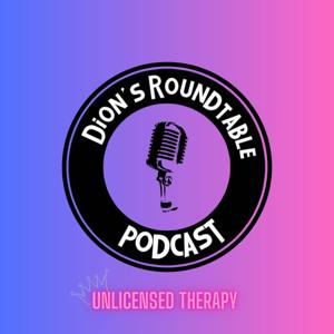 Dion’s RoundTable Podcast